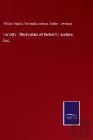 Lucasta. The Poems Of Richard Lovelace, Esq.