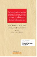 Lucha Contra La Corrupción, Compliance E Investigaciones Internas.La Influencia Del Derecho Estadoun