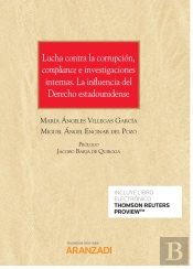 Lucha Contra La Corrupción, Compliance E Investigaciones Internas.La Influencia Del Derecho Estadoun