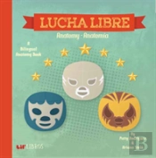 Lucha Libre: Anatomy/Anatomia