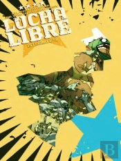 Lucha Libre Integrale T02