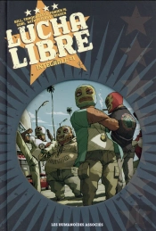 Lucha Libre ; Intégrale T.1