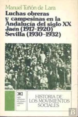 Bertrand.pt - Luchas Obreras Y Campesinas En La Andalucía Del Siglo Xx