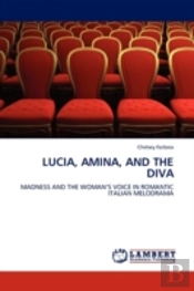 Lucia, Amina, And The Diva