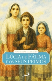 Lúcia de Fátima e os Seus Primos
