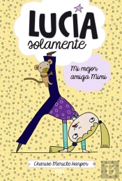 Lucía Solamente 2. Mi Mejor Amiga Mimi.