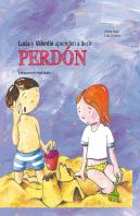 Lucia Y Valentin Aprenden A Decir Perdon