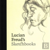 Lucian Freud'S Sketchbooks
