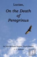 Lucian, On The Death Of Peregrinus