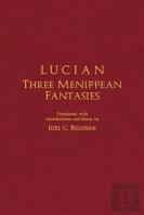 Lucian: Three Menippean Fantasies