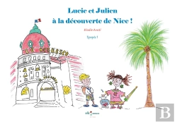Bertrand.pt - Lucie Et Julien À La Découverte De Nice ! Épopée 1