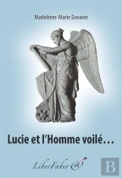 Lucie Et L'Homme Voilé...