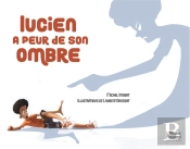 Lucien A Peur De Son Ombre