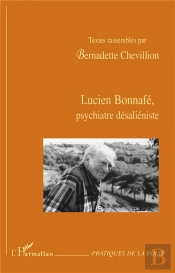 Lucien Bonnafe, Psychiatre Desalieniste
