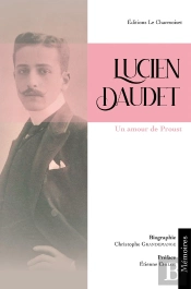 Lucien Daudet : Un Amour De Proust