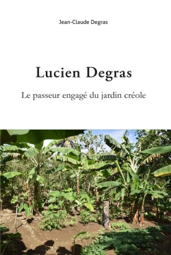 Bertrand.pt - Lucien Degras : Le Passeur Engagé Du Jardin Créole