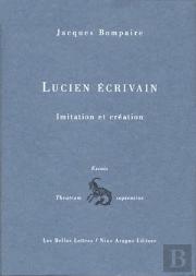 Lucien Écrivain : Imitation Et Création. Paris 1958.