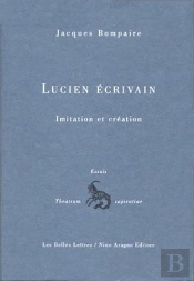 Lucien Écrivain : Imitation Et Création. Paris 1958.