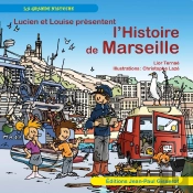 Lucien Et Louise Présentent L'Histoire De Marseille