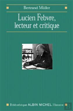 Bertrand.pt - Lucien Febvre, Lecteur Et Critique