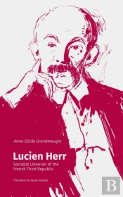 Lucien Herr: Socialist Librarian Of The