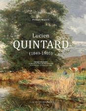 Lucien Quintard (1849-1905) : Catalogue D'Exposition : Musée D'Art Et D'Histoire-Michel Hachet : Toul / 26 Avril - 22 Septembre 2025