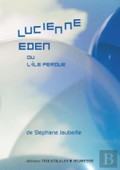 Lucienne Eden ; Ou L'Île Perdue