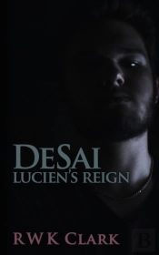 Lucien'S Reign: Desai Trilogy