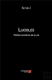 Lucioles ; Petites Lumières De La Vie