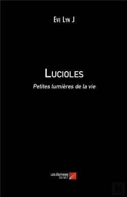 Bertrand.pt - Lucioles ; Petites Lumières De La Vie