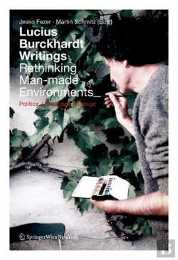 Bertrand.pt - Lucius Burckhardt Writings. Rethinking Man-Made Environments