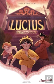 Lucius Et Le Dragon D'Or