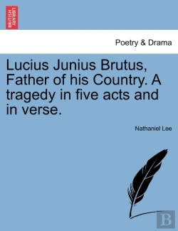 Bertrand.pt - Lucius Junius Brutus, Father Of His Coun