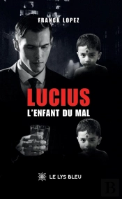Lucius : L'Enfant Du Mal