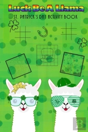 Luck Be A Llama St. Patrick'S Day Activity Book