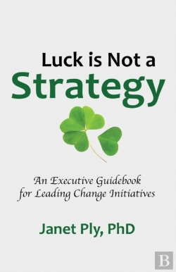 Bertrand.pt - Luck Is Not A Strategy: An Executive Gui