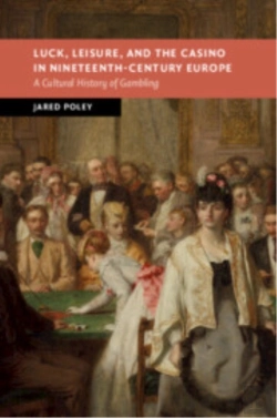 Bertrand.pt - Luck, Leisure, And The Casino In Nineteenth-Century Europe