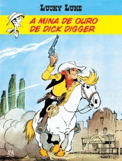 Lucky Luke - A Mina de Ouro de Dick Digger