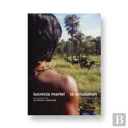Bertrand.pt - Lucrecia Martel : La Circulation