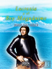 Lucrecia Y El Rey Magnánimo