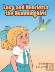Lucy And Henrietta The Hummingbird