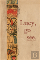 Lucy, Go See.