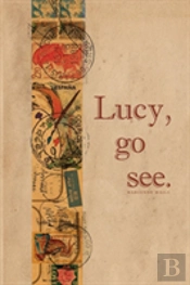 Lucy, Go See.