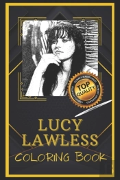 Lucy Lawless Coloring Book