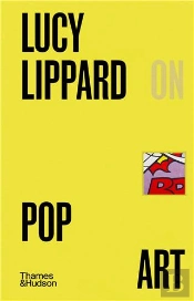 Lucy R. Lippard On Pop Art