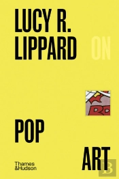 Lucy R. Lippard On Pop Art