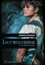 Lucy Wolverene V 02 Le Vol De La Couronne
