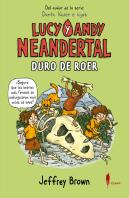 Lucy Y Andy Neandertal: Duro De Roer