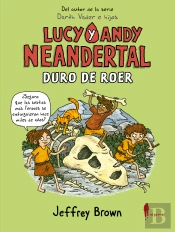 Lucy Y Andy Neandertal: Duro De Roer