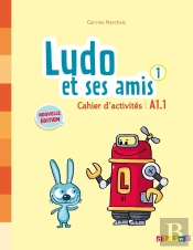 Ludi Et Ses Amis ; Niveau 1 ; Cahier D'Activités
